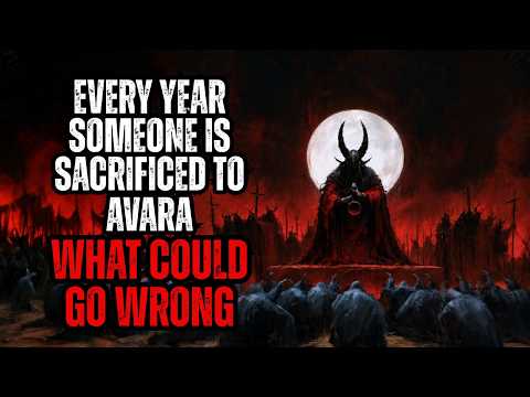 Every Year We Sacrifice To Avara - What Could Go Wrong