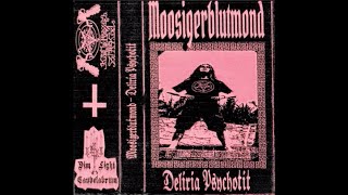 Download Lagu Moosigerblutmond - Deliria Psychotit (Cassette Rip Mono) [FULL ALBUM 2024] MP3