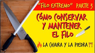 Afilado de cuchillo y como usar la chaira para mantenerlo. Parte 3