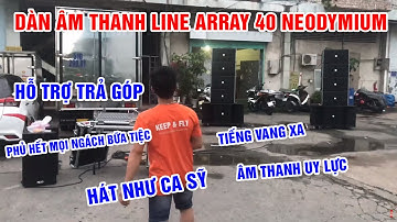 Dàn âm thanh đám cưới, sự kiện line array 40 Neo - Hỗ trợ trả góp