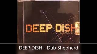 DEEP DISH   Dub Shepherd #dub #house #electronic