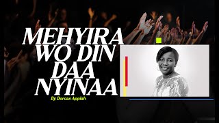 Powerful Worship song in the Old days "MEHYIRA WO DIN DAA NYINAA" By Dorcas Appiah (Official Video)