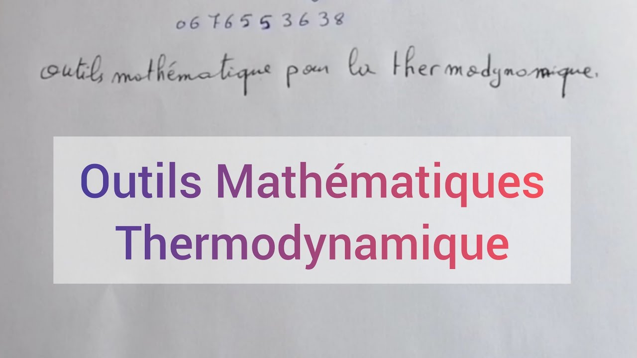 Outils Mathématiques pour la thermodynamique