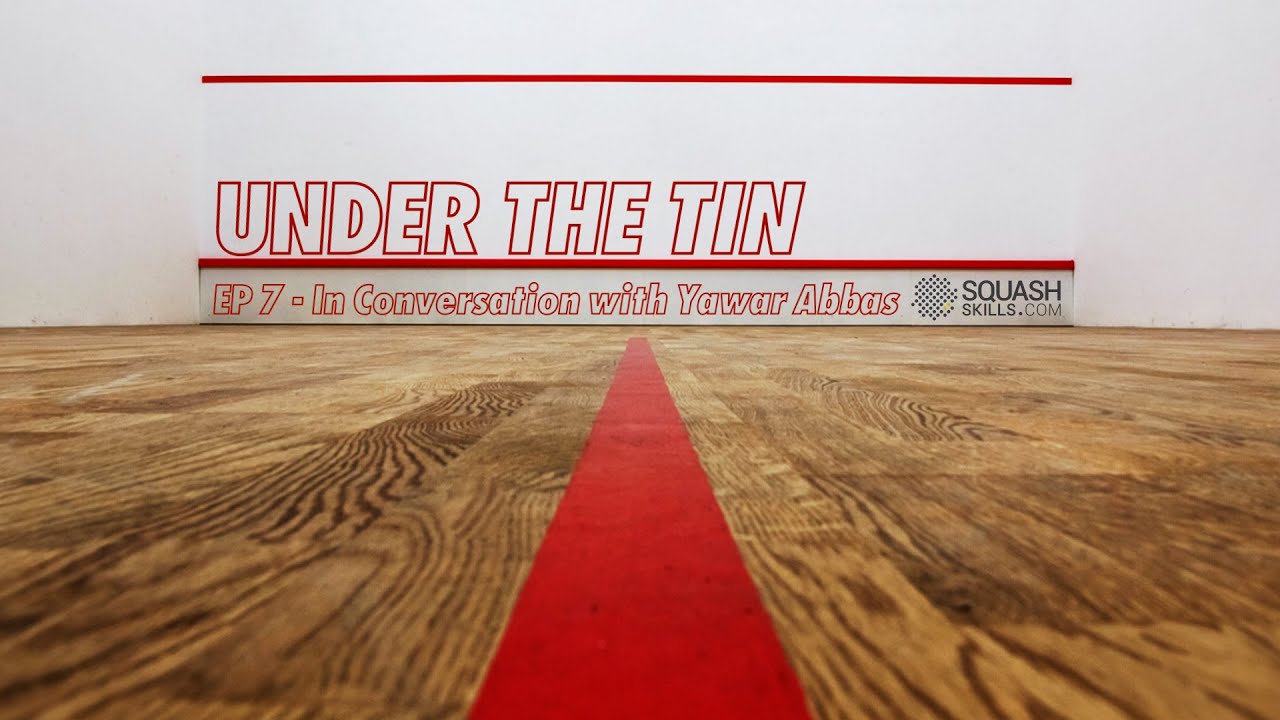 Under The Tin - Episode 7 - Yawar Abbas - Chairman Of North West Counties Squash League
