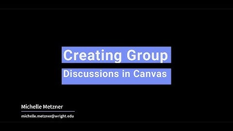 Creating Group Discussions in Canvas