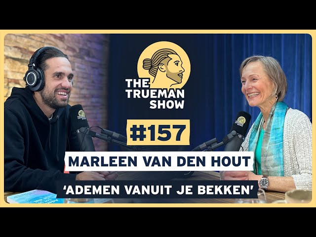 The Trueman Show #157 Marleen van den Hout ‘Ademen vanuit je bekken’