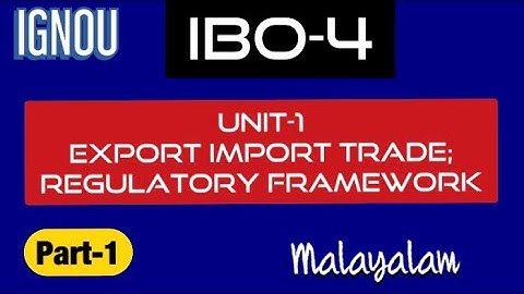 IBO-4 | unit-1 ex-im trade; regulatory framework || part-1