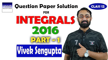 HS Mathematics || 2016 || Class 12 | Integrals | Part 1