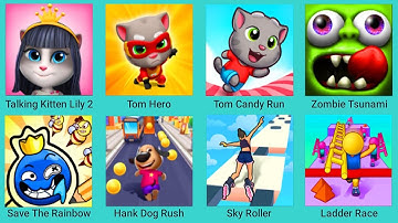 Talking Kitten Lily 2, Tom Hero, Tom Candy Run, Zombie Tsunami, Save Rainbow, Hank Dogs, Sky Roll