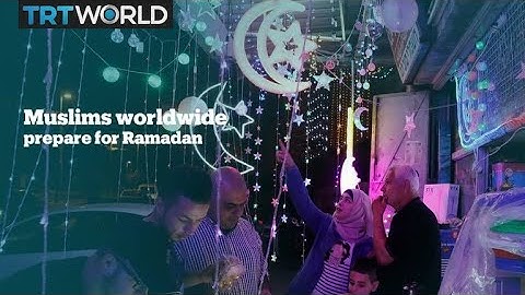 Muslims worldwide prepare for the holy month of Ramadan