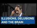 Illusions delusions and the brain a ramachandran lecture on body image and mind body interactions