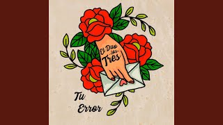 Video thumbnail of "El Duo los Tres - Tu Error"