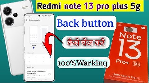 Redmi note 13 pro plus 5g me back button change kaise kare/how system navigation in redmi note 13 5g