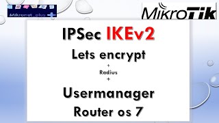 MikroTik ROS7 IKEv2 EAP-MSCHAPv2 + Radius + Usermanager + Let's Encrypt