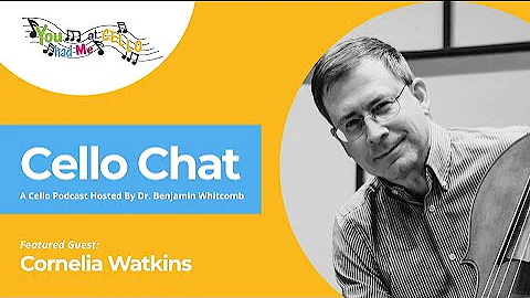 Cello Chat with Host Dr. Benjamin Whitcomb and gue...
