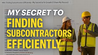 Finding Subcontractors Efficiently: My Secret to 10x Growth (I Share My Process)