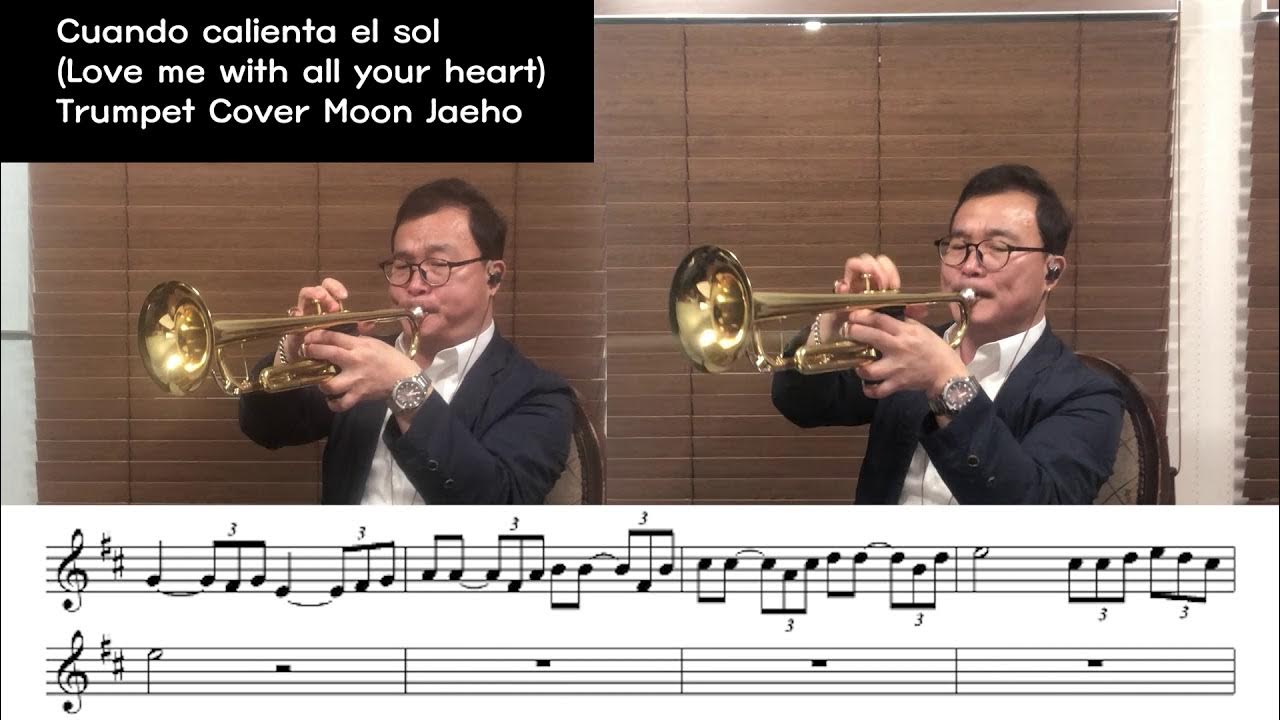 Cuando calienta el sol(Love me with all your heart)Trumpet Cover Moon Jaeho Cuando calienta el sol(Love me with all your heart)Trumpet Cover Moon Jaeho