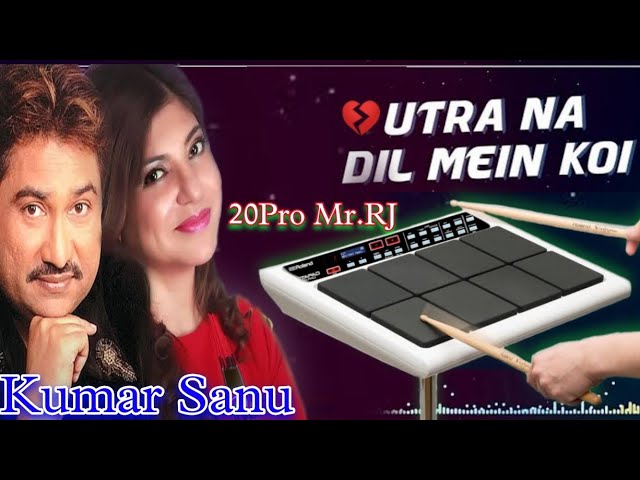 Full Song🤘🏻 Original Patch Utra Na Dil Me Koi 20Pro Octapad Mr.RJ No.9399451328 class=