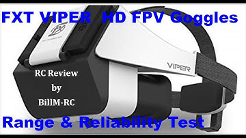 FXT Viper FPV Goggles review - Range & Reliability Test