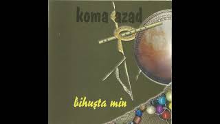 Koma Azad - Edi̇ Bese