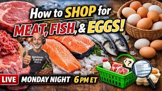 Monday Night Live with Carnivore Teacher Alpha (How To Shop for Meat, Fish and Eggs)