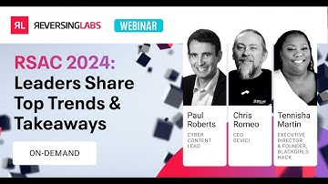 RSAC 2024: Top Leaders Share Top Trends & Takeaways