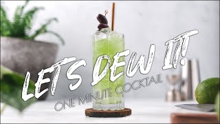 Lets DEW it - One minute cocktail recipe screenshot 5