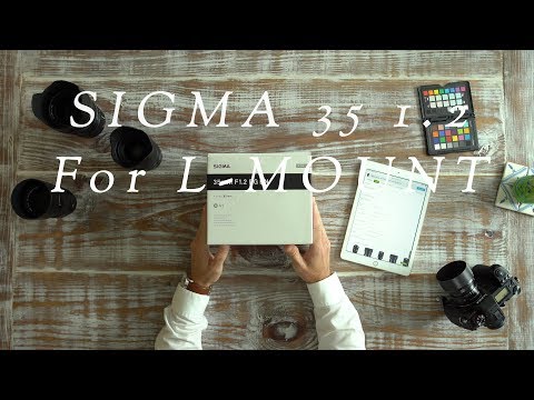FIRST LOOK Sigma 35 f1.2 Unboxing and Initial Reactions! NEW Lens for L & E Mount!
