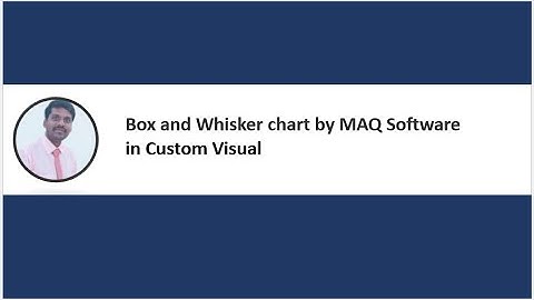 Power BI | Box and Whiskers Chart by MAQ Software in Custom Visual