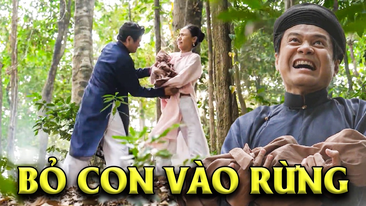 BỎ CON VÀO RỪNG | PHIM CỔ TÍCH VIỆT NAM HAY NHẤT | CỔ TÍCH VIỆT NAM | GHIỀN CỔ TÍCH