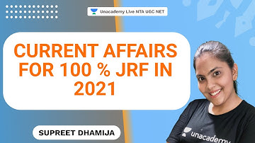 Learn these Current Affairs for 100% JRF in 2021 | Supreet | NTA UGC NET | Unacademy Live