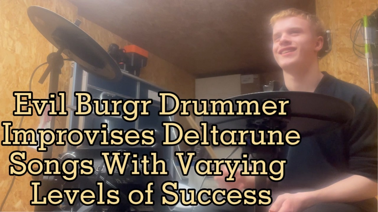 Evil Burgr Drummer Improvises Deltarune Songs