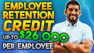 ERC Credit 2022 Explained   Up to $26,000 Per Employee
