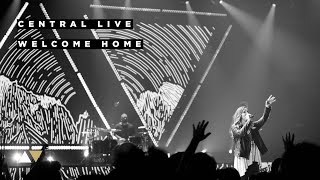 Video thumbnail of "Welcome Home - Central Live"