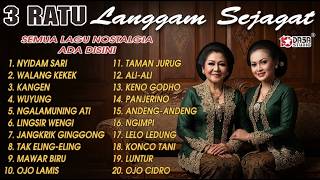 NYIDAM SARI _ WALANG KEKEK || 3 RATU LANGGAM SEJAGAT FULL ALBUM TERBAIK SEPANJANG MASA