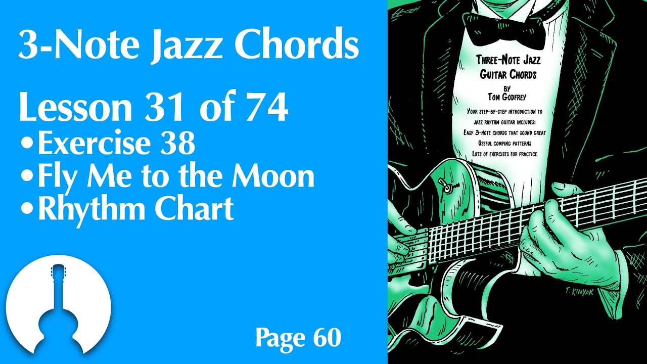 3-Note Jazz Guitar Chords • 31 of 74 • Fly Me to the Moon (page 60)