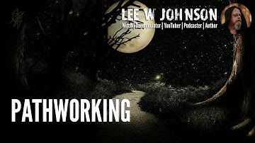 What is Pathworking?