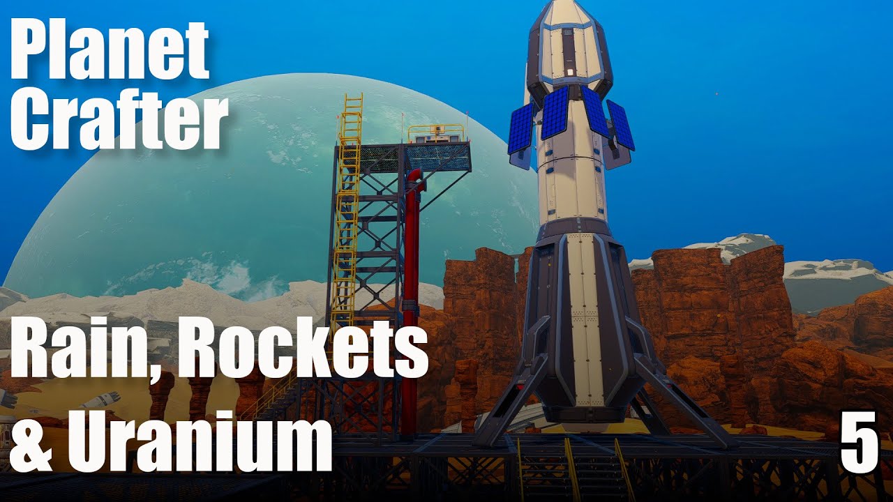 Planet Crafter | Rain, Rockets & Uranium | Part 5 | No Commentary Let’s ...
