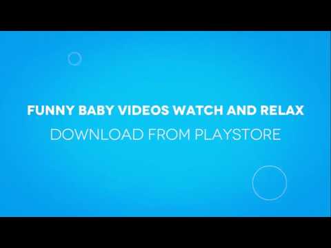 Baby Funny Videos Watch Relax