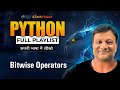 Python Bitwise Operators in Hindi | Learn AND, OR, XOR, NOT & Shifts with Practical Examples