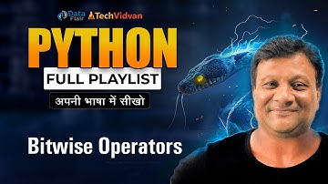 Python Bitwise Operators in Hindi | How to use AND, OR, NOT, XOR, left, right shift Operators Part-3
