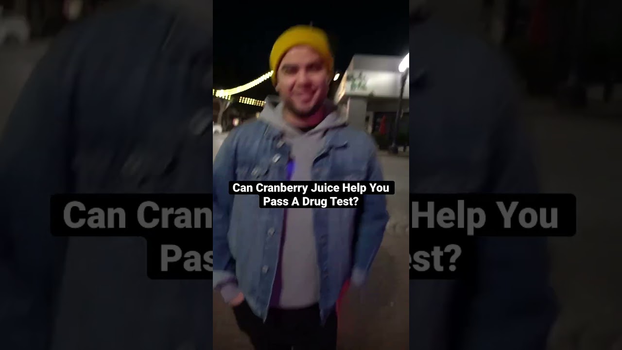 Can Cranberry Juice Help You Pass A Drug Test? 