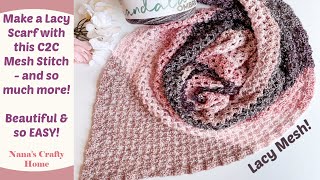 C2C Crochet Mesh Stitch Tutorial for Light & Lacy Shawl and More!