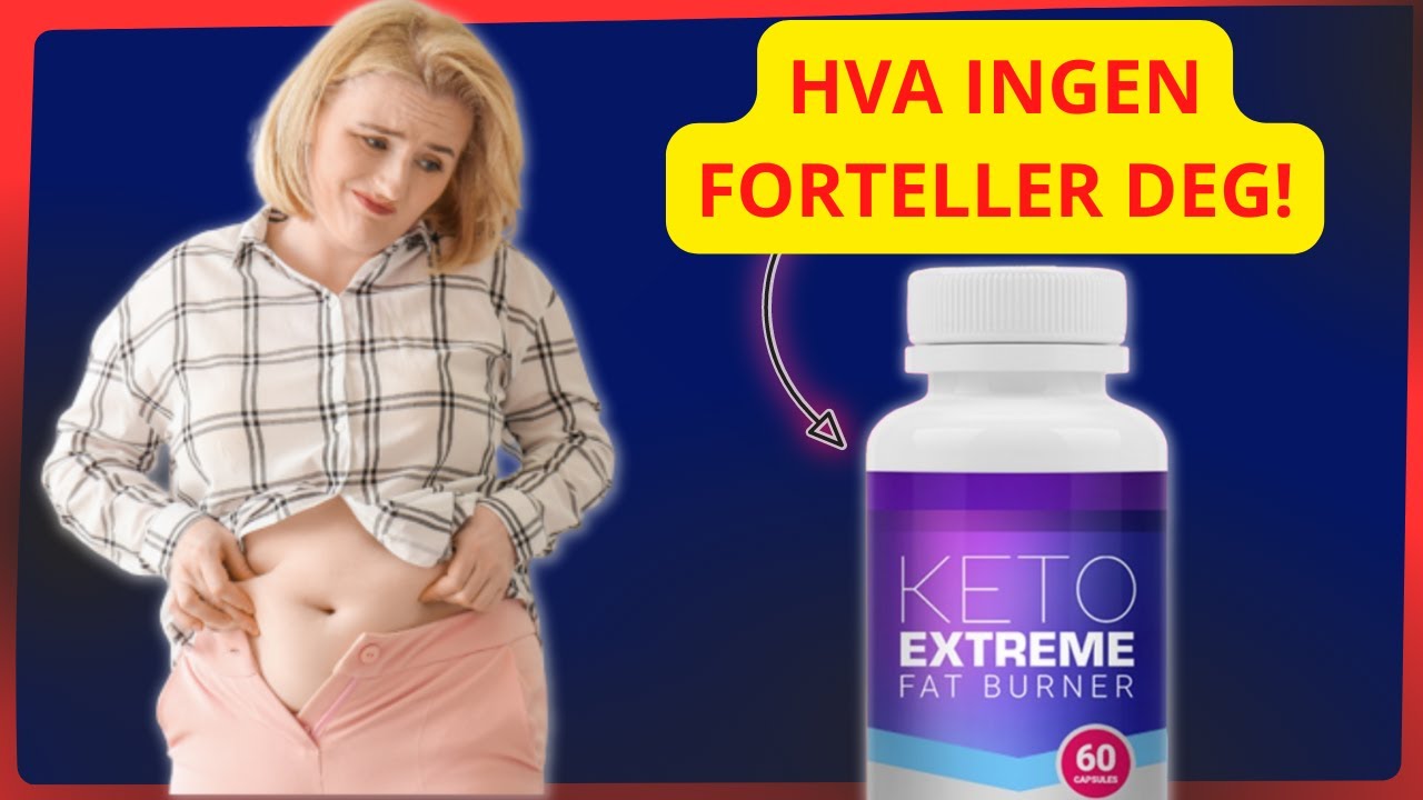 KETO EXTREME FAT BURNER PRIS KETO EXTREME FAT BURNER HVOR Å KJØPE