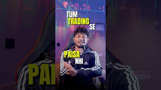 Trading se Paisa nahi kama sakte | Trade with Purab #trading #shorts