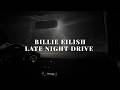 Billie Eilish Late Night Drive