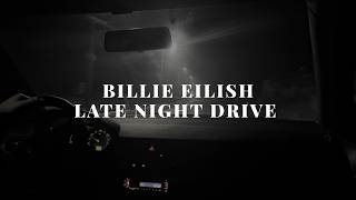 Billie Eilish - Late night drive Wealth