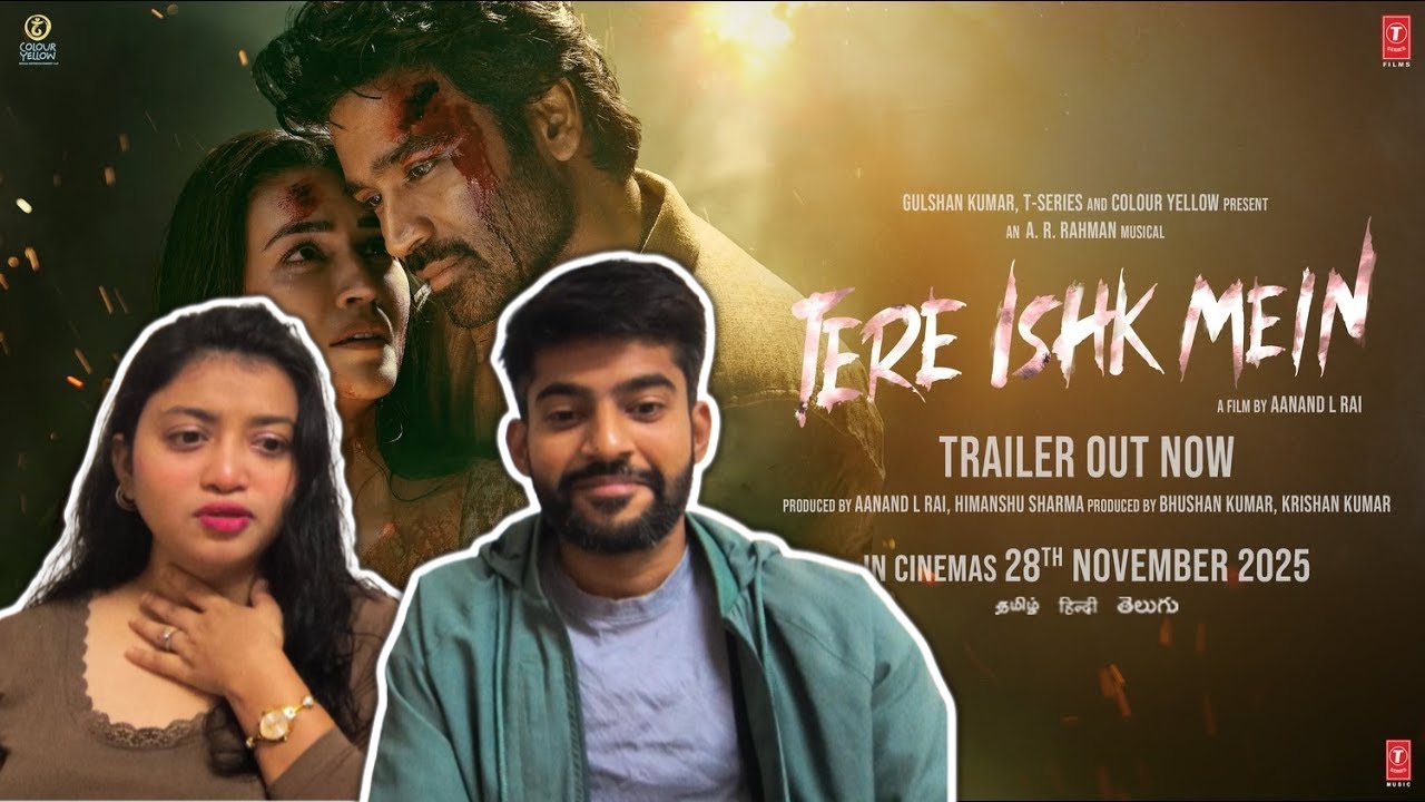 Tere Ishk Mein (Official Trailer): Dhanush, Kriti Sanon | AR Rahman | REACTION AND REVIEW