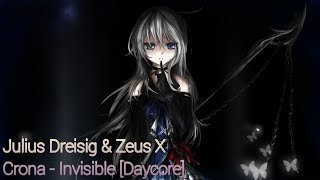 Julius Dreisig & Zeus X Crona - Invisible [Daycore]