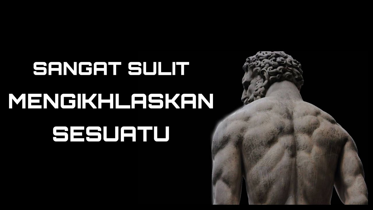 Jika Kamu Sulit Ikhlas, Dengarkan Ini Sampai Selesai